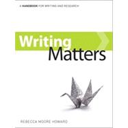 Writing Matters : A Handbook for Writing and Research