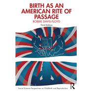 Birth as an American Rite of Passage