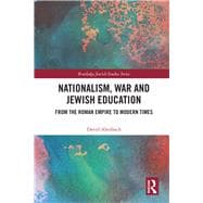 Nationalism and Jewish Education: The Roman & Modern Periods
