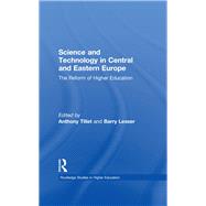 Science and Technology in Central and Eastern Europe: The Reform of Higher Education