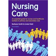 Nursing Care: an essential guide for nurses and healthcare workers in primary and secondary care