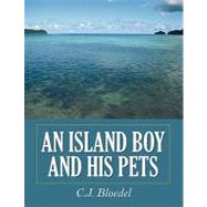 An Island Boy and His Pets