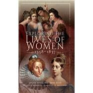 Exploring the Lives of Women 1558-1837