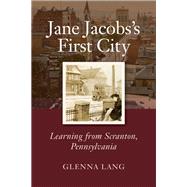 Jane Jacobs's First City