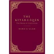 The Kitáb-i-Íqán The Book of Certitude