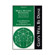 Moral Healer's Handbook : The Psychology of Spiritual Chivalry