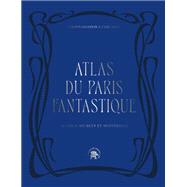 Atlas du Paris fantastique