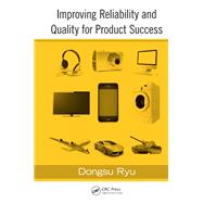 Improving Reliability and Quality for Product Success