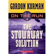 On the Run #4: The Stowaway Solution The Stowaway Solution