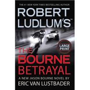 Robert Ludlum's (TM) The Bourne Betrayal