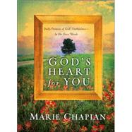 God's Heart for You : Daily Promises of God's Faithfulness--in His Own Words