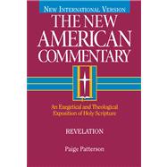 Revelation An Exegetical and Theological Exposition of Holy Scripture