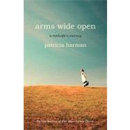 Arms Wide Open: A Midwife's Journey