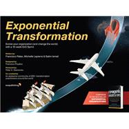 Exponential Transformation Evolve Your Organization (and Change the World) With a 10-Week ExO Sprint,9781119611394