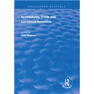 Accessibility, Trade and Locational Behaviour