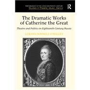 The Dramatic Works of Catherine the Great