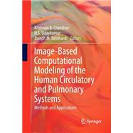 Image-based Computational Modeling of the Human Circulatory and Pulmonary Systems