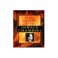Quiet Moments With Oswald Chambers