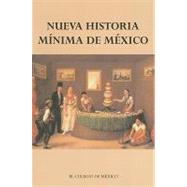 Nueva historia minima de Mexico / New minimum history of Mexico
