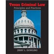 Texas Criminal Law Principles and Practices