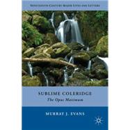 Sublime Coleridge The Opus Maximum