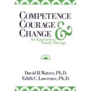 Competence, Courage, and Change: An Approach to Family Therapy (Studies in Writing and Rhetoric)
