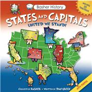 Basher History: States and Capitals United We Stand
