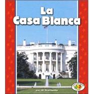 La Casa Blanca/the White House