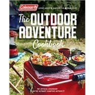 Coleman The Outdoor Adventure Cookbook The Official Cookbook from America's Camping Authority