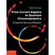 From Current Algebra to Quantum Chromodynamics