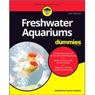 Freshwater Aquariums for Dummies