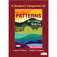 A Student's Companion for Patterns for College Writing A Rhetorical Reader and Guide