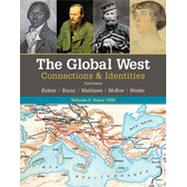 The Global West: Connections & Identities, Volume 2: Since 1550