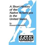 A Short History of the Native Americans in the United States