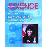 Sally Ride: The Story of the First American Femalein Space