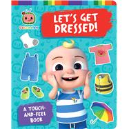 Let's Get Dressed! A Touch-and-Feel Book