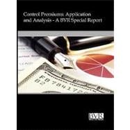 Control Premiums : A BVR Special Report: Application and Analysis