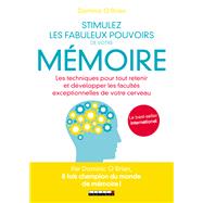 Stimulez les fabuleux pouvoirs de votre mémoire