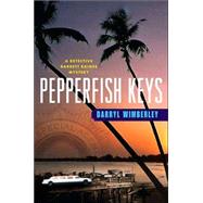 Pepperfish Keys : A Detective Barrett Raines Mystery