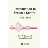 Introduction to Process Control, Third Edition