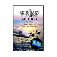 The Boundary Element Method, 2 Volume Set Applications in Solids and Structures