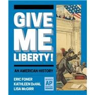 Give Me Liberty!: An American History