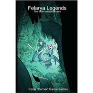 Felarya Legends: The Man from Nowhere