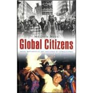 Global Citizens Social Movements and the Challenge of Globalization