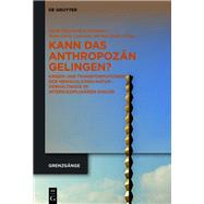 Kann das Anthropozän gelingen?