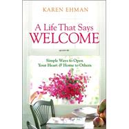 A Life That Says Welcome