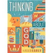 Thinking About God Theology Q&A for Kids