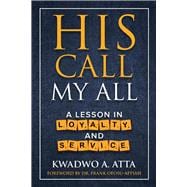 His Call My All A Lesson in Loyalty and Service