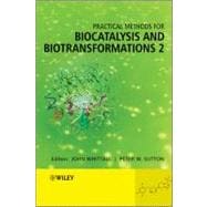 Practical Methods for Biocatalysis and Biotransformations 2