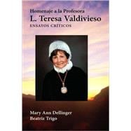 Homenaje a la Profesora L. Teresa Valdivieso: Ensayos Criticos